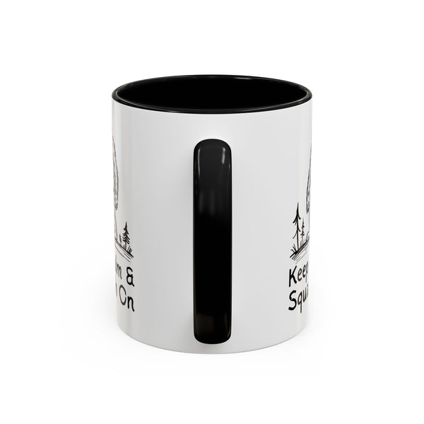 Keep Calm & Squatch On Ceramic Coffee Mug