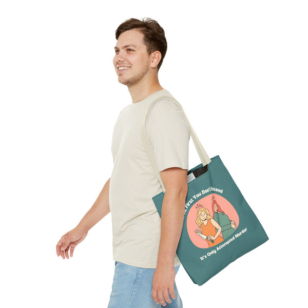 It’s Only Attempted Murder True Crime Durable Everyday Tote
