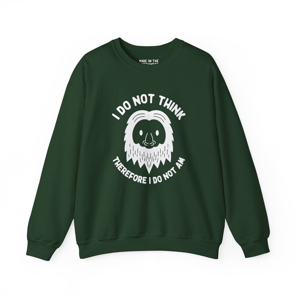 I Do Not Think Sasquatch cozy sweatshirt featuring playful Bigfoot design and philosophical pun.