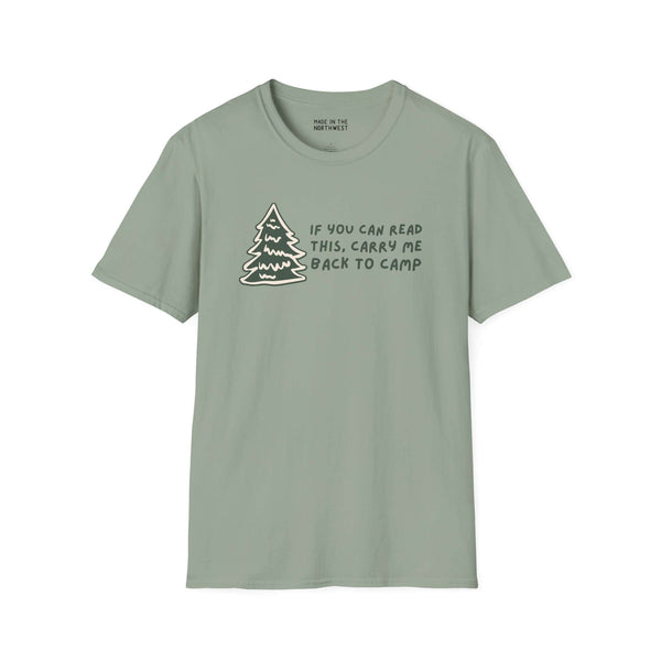 Green softstyle t-shirt with text 'If You Can Read This, Carry Me Back to Camp' and tree graphic.