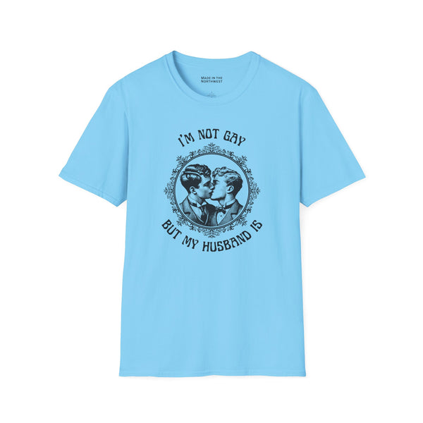 I'm Not Gay But My Husband Is Softstyle T-Shirt