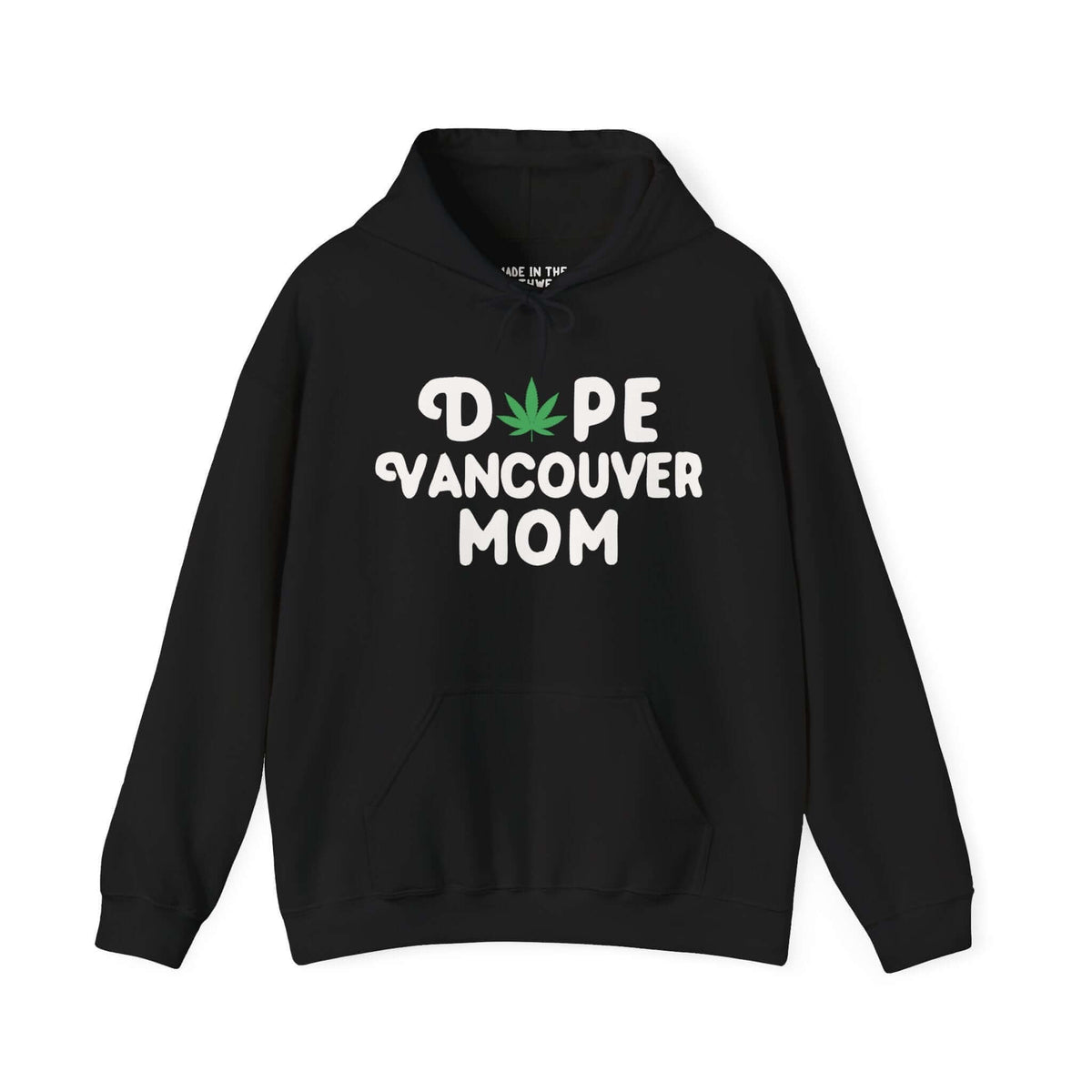 Black "Dope Vancouver Mom" hoodie with marijuana leaf design in the "O," celebrating cool moms in Washington state.