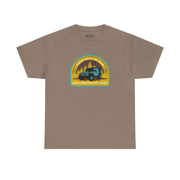 There Will Be Mud (Off Road) Athletic Tee