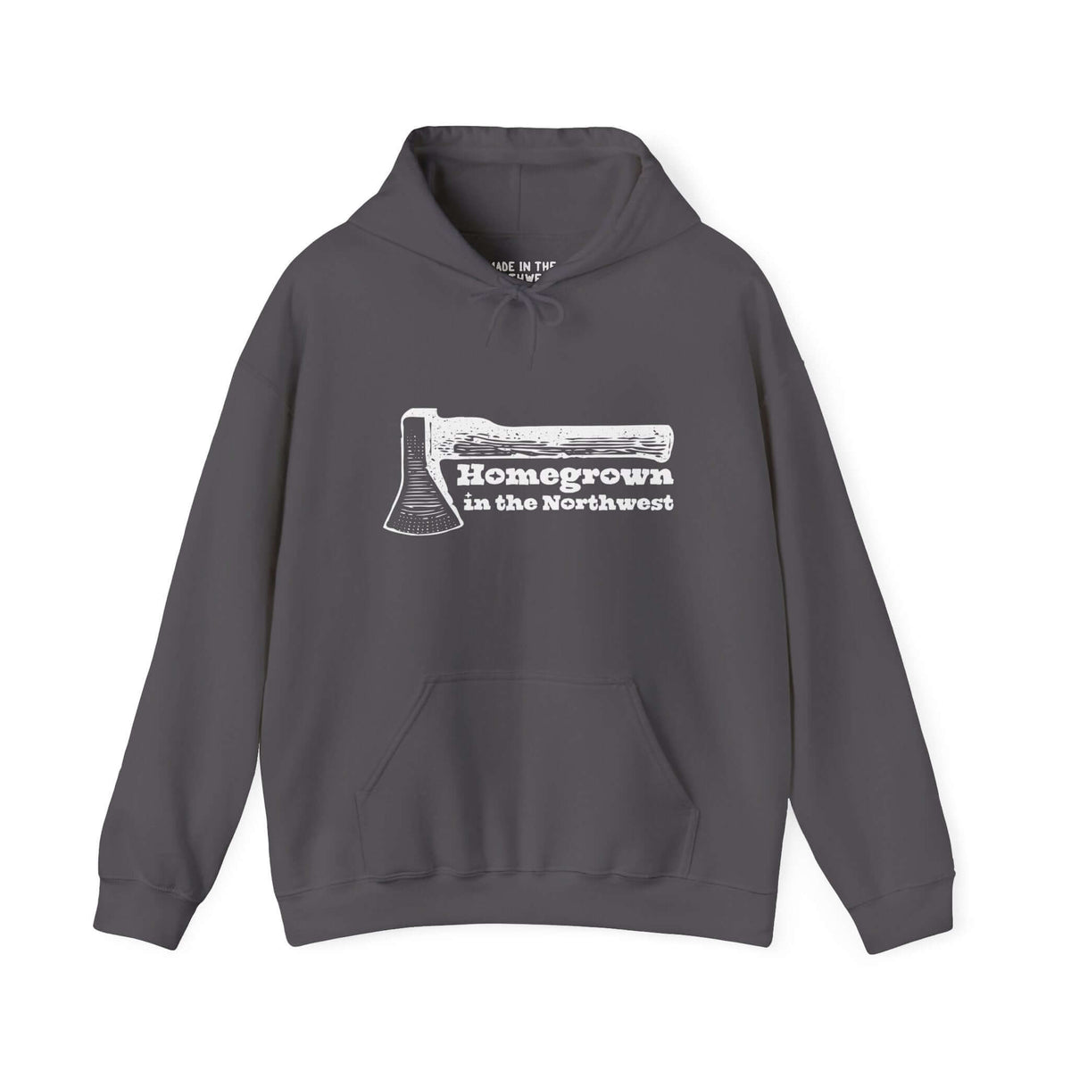 Homegrown in the Northwest hoodie with axe design symbolizing Pacific Northwest pride and outdoor lifestyle.