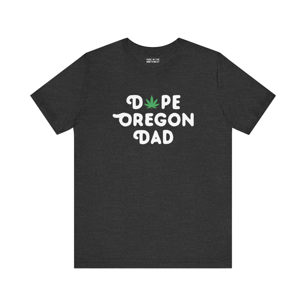 "Dope Oregon Dad soft tee with marijuana leaf design, showcasing fun Oregon pride for laid-back fathers."