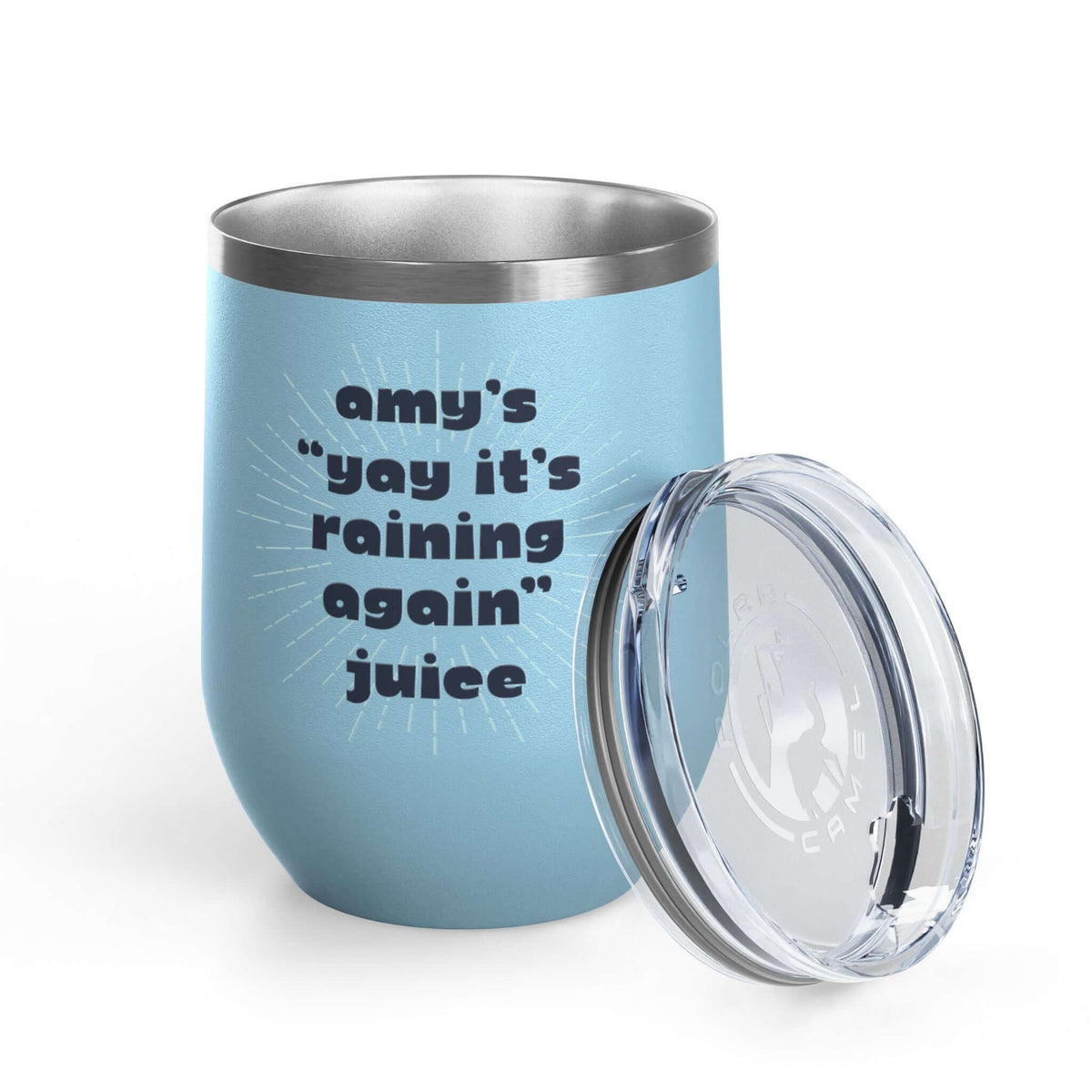 It's Raining Again Juice Personalized PNW Wine Tumbler 12 oz with a lid, featuring the name Amy.
