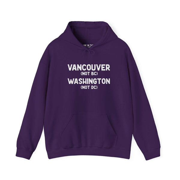 Vancouver Washington hoodie in purple with 'Vancouver (NOT BC) Washington (NOT DC)' text.