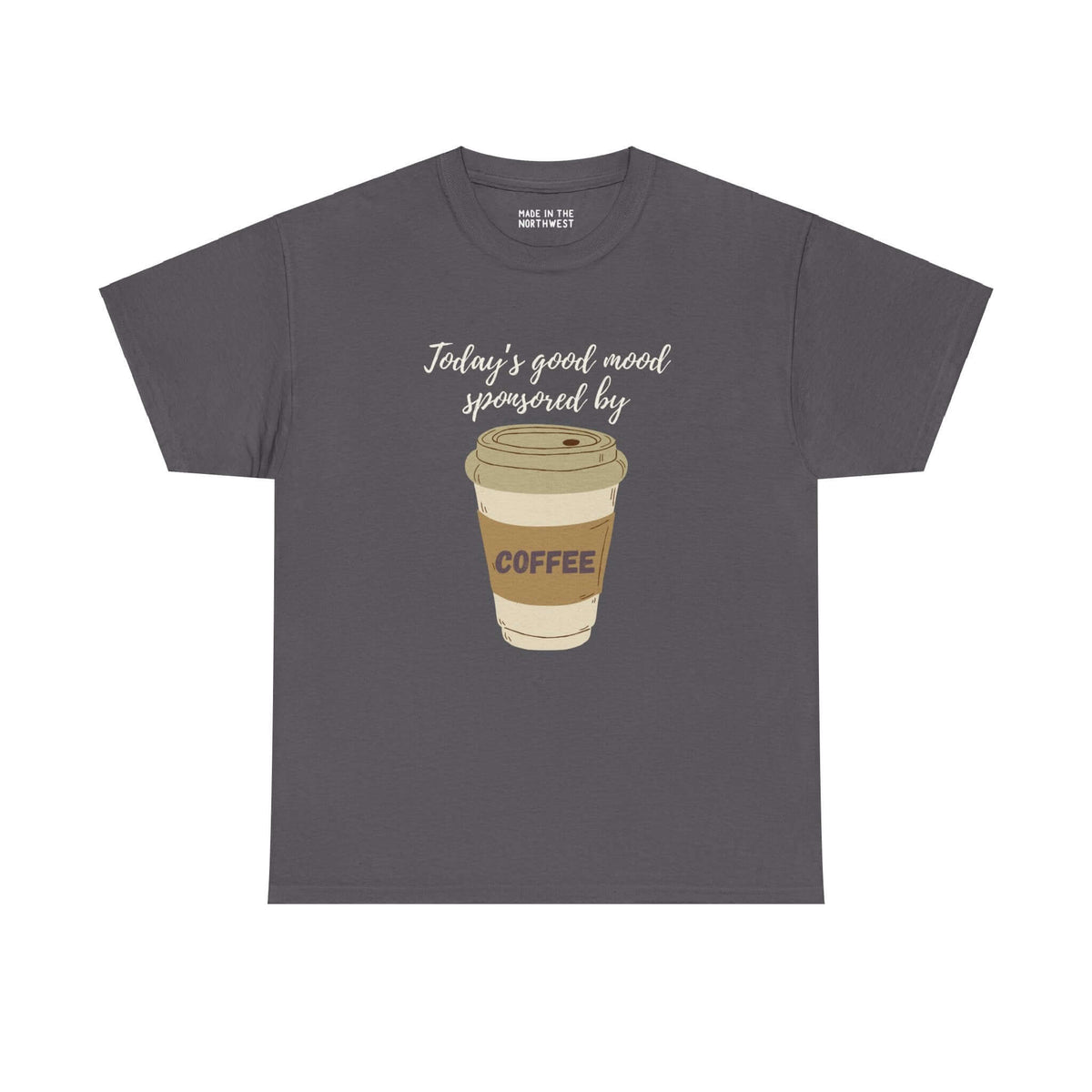 Gray tee with "Today's Good Mood Sponsored By Coffee" text and coffee cup graphic, perfect for caffeine lovers.