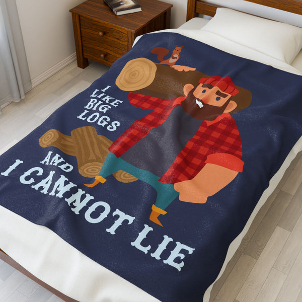 I Like Big Logs and I Cannot Lie Lumberjack Humor Lightweight Cozy Blanket