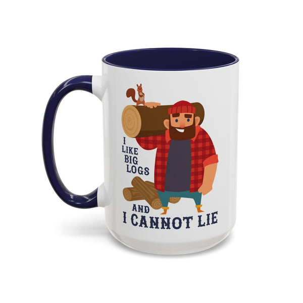 I Like Big Logs and I Cannot Lie Lumberjack Ceramic Coffee Mug