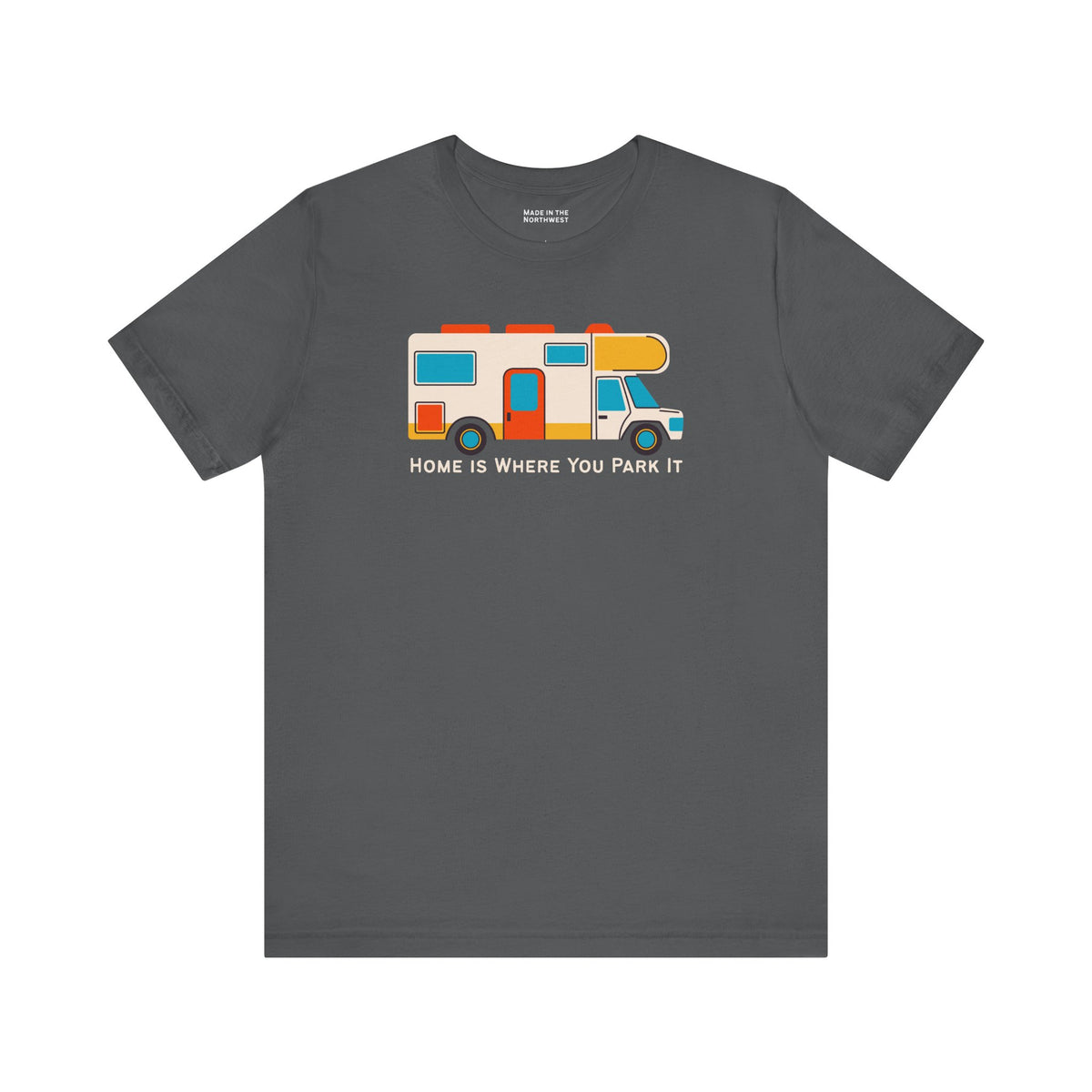 Home Is Where You Park It Tee