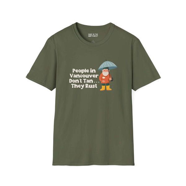 People in Vancouver Don't Tan They Rust T-Shirt with gnome holding an umbrella, perfect for Pacific Northwest lovers.