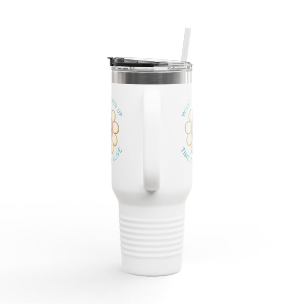 What a F*cked Up Time to Be Alive Insulated Travel Tumbler 40 oz.