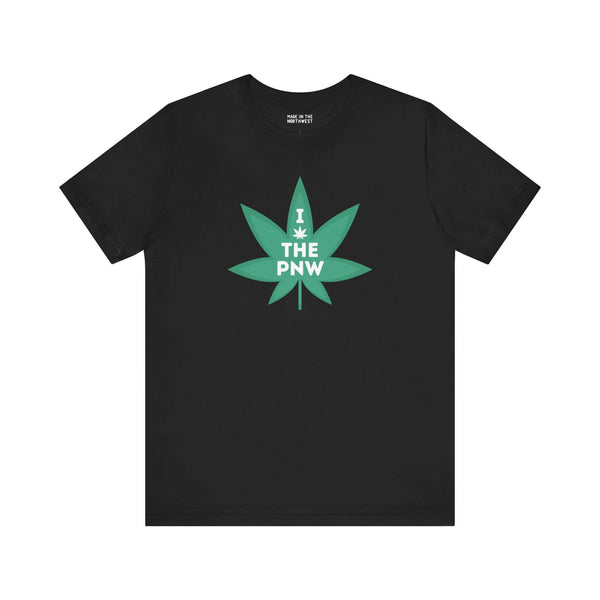 Black t-shirt with "I (Weed) the PNW" marijuana leaf graphic, celebrating Pacific Northwest style and chill vibes.