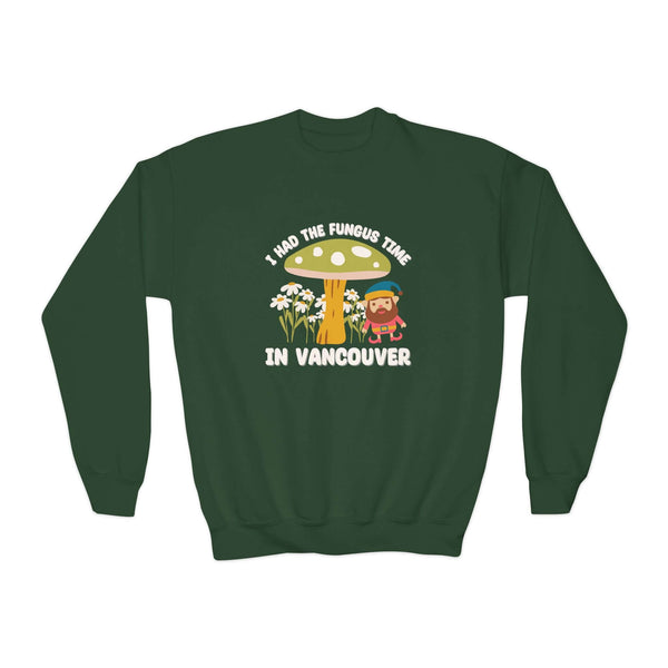 Kids sweatshirt featuring whimsical mushroom house and gnome with text 'I Had the Fungus Time in Vancouver'.