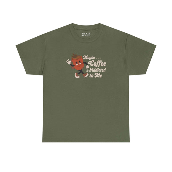 Maybe Coffee is Addicted to Me athletic tee in olive green, showing playful coffee design for coffee enthusiasts.