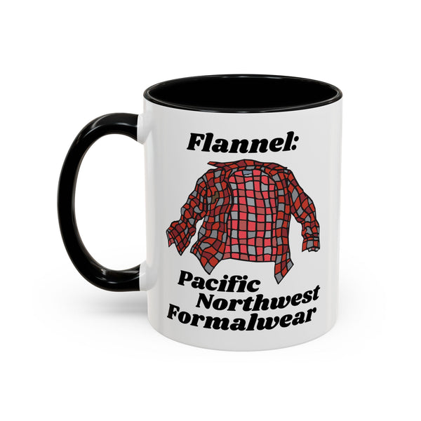 Flannel is PNW Formalwear Ceramic Coffee Mug