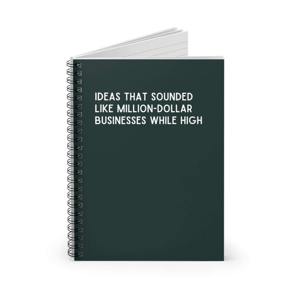 Green spiral notebook titled 'Ideas That Sounded Like Million-Dollar Businesses While High' for capturing creative ideas.