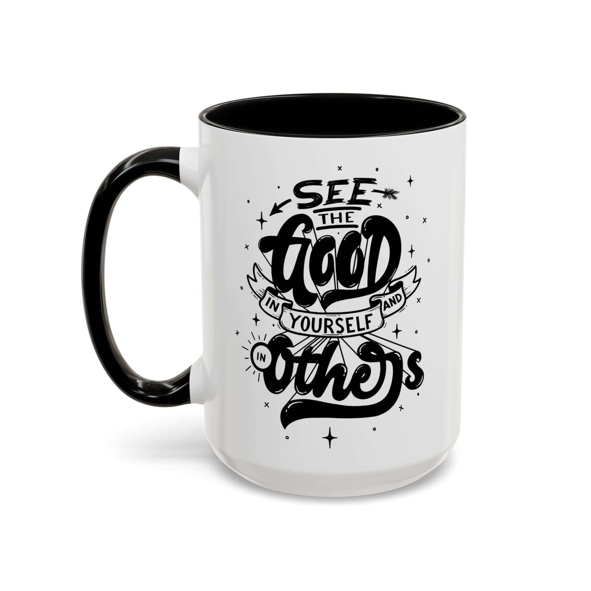 See the Good in Yourself and Others Mug with a motivational design featuring the phrase in bold typography.