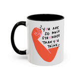 You Are So Much Stronger Than You Think Mug with bold design and colorful interior, perfect for motivation.