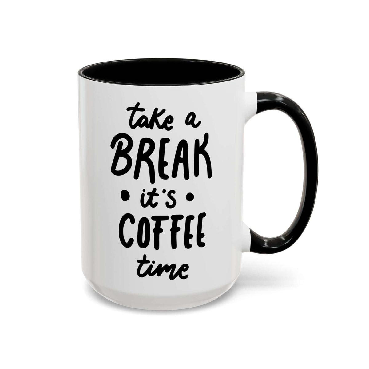 Take a Break It’s Coffee Time Mug with black handle and bold text, perfect for enjoying coffee during breaks.