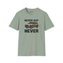Never Say Never vintage van softstyle t-shirt with a classic Dodge Caravan graphic.