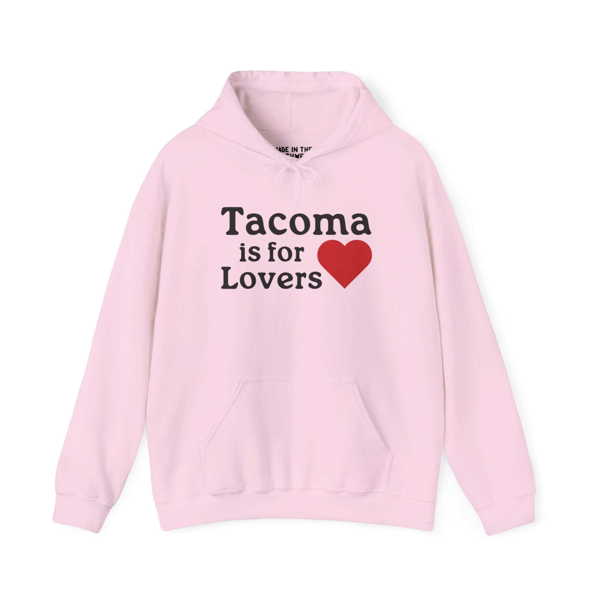 Pink "Tacoma is for Lovers" hoodie with red heart graphic, celebrating Tacoma pride and love for Grit City.