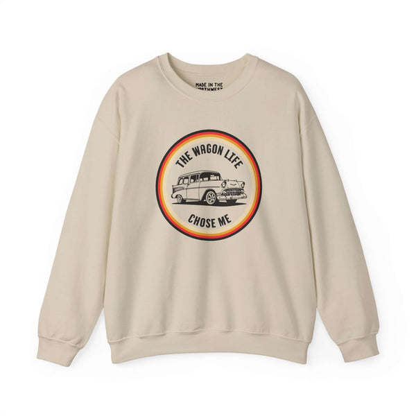 Beige sweatshirt featuring 'The Wagon Life Chose Me' design and vintage Chevy Nomad illustration.