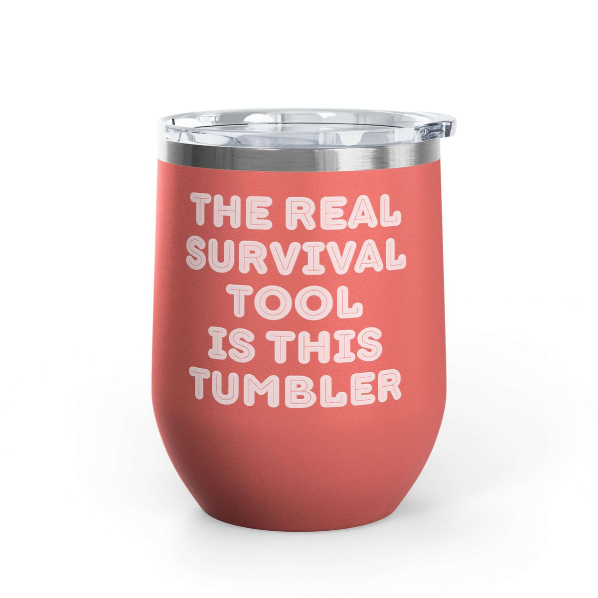 The Real Survival Tool Camping Wine Tumbler 12 oz with pink exterior and white lettering, perfect for outdoor adventures.