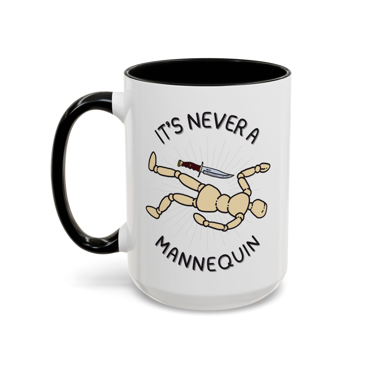 It's Never a Mannequin True Crime Ceramic Coffee Mug