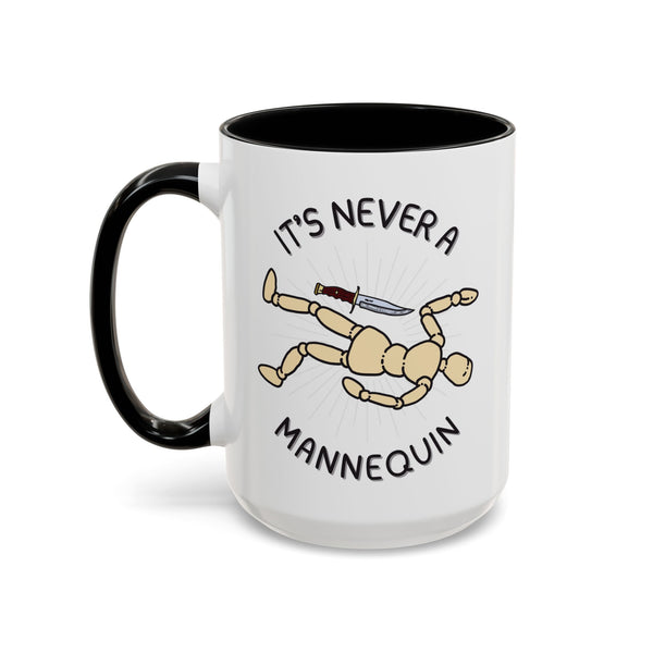 It's Never a Mannequin True Crime Ceramic Coffee Mug