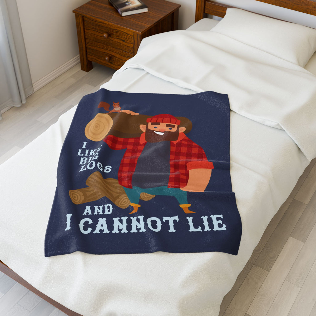 I Like Big Logs and I Cannot Lie Lumberjack Humor Lightweight Cozy Blanket