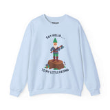 say hello to my little friend sweatshirt featuring a gnome with an axe on a light blue background.