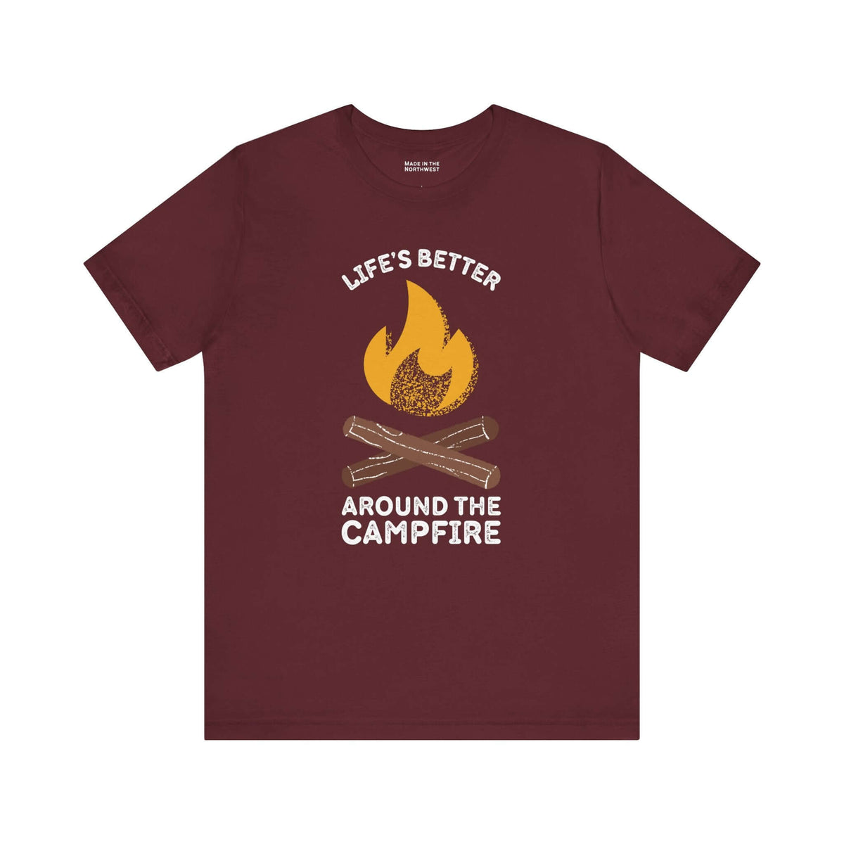 Life's Better Around the Campfire T Shirt featuring a fire graphic on a maroon background.