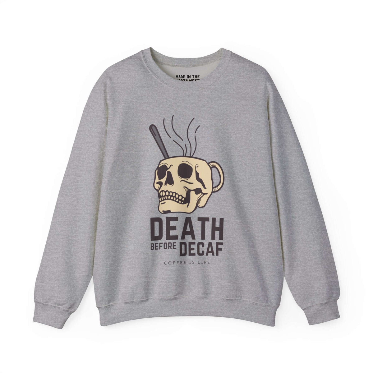 Gray sweatshirt featuring a skull-shaped coffee mug with "Death Before Decaf" text, for passionate coffee lovers.