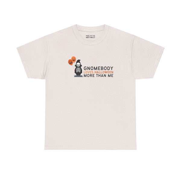 Gnomebody Loves Halloween More Than Me Athletic Tee