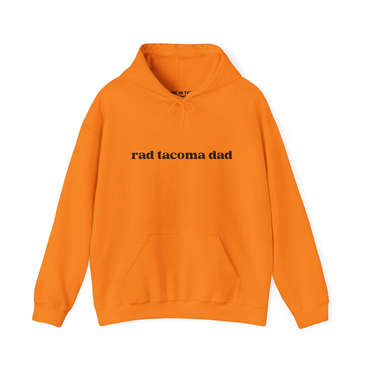 Rad Tacoma Dad hoodie in vibrant orange with black text, perfect for dads who embrace local culture and dad jokes.