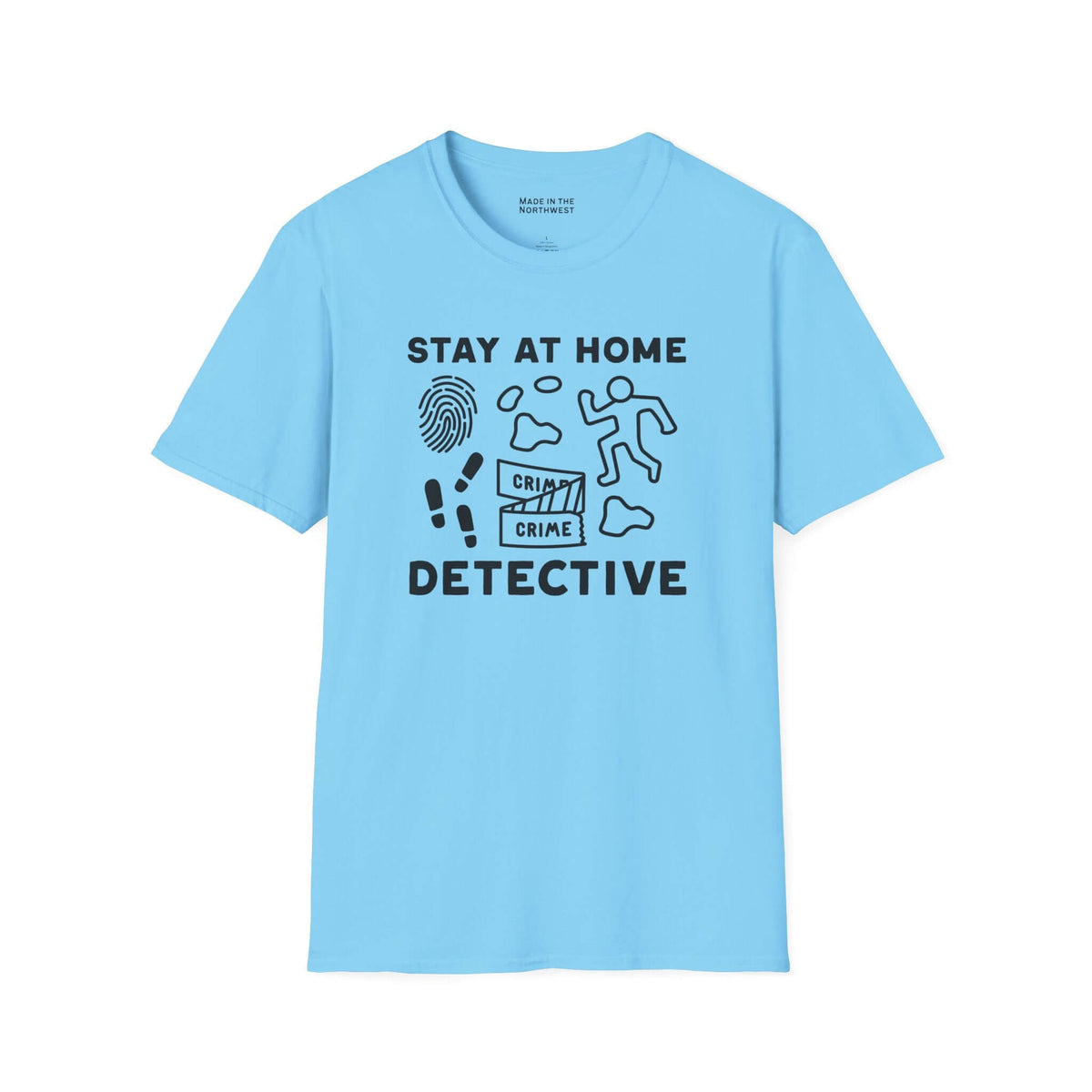 Stay at Home Detective T Shirt featuring playful crime scene graphics and text on a light blue background.