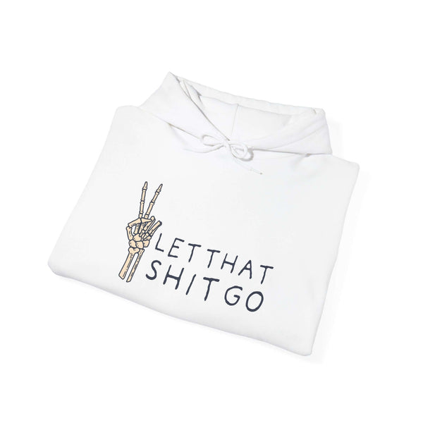 White hoodie with skeleton hand and "Let That Shit Go" text, perfect for a relaxed and carefree vibe.