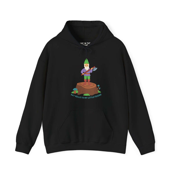 Black hoodie featuring a gnome with an axe on a stump, humorously nodding to the iconic 'Say hello to my little friend' line.