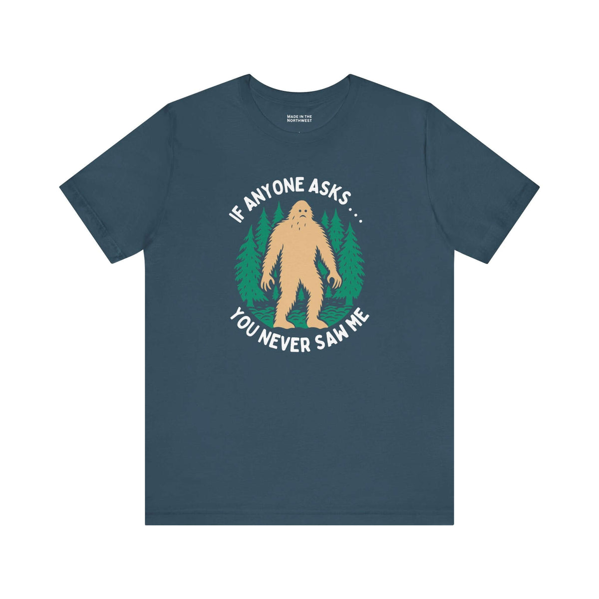 You Never Saw Me Tee featuring a Bigfoot silhouette and text on a dark blue shirt, perfect for humor lovers.