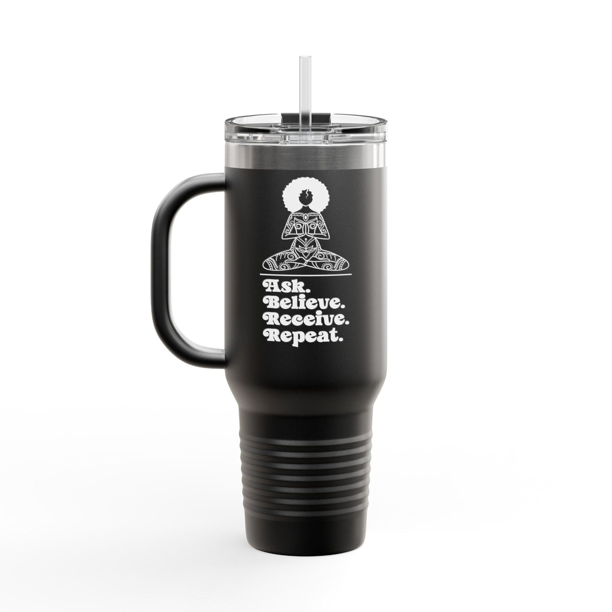 Ask Believe Receive Repeat Insulated Travel Tumbler 40 oz.