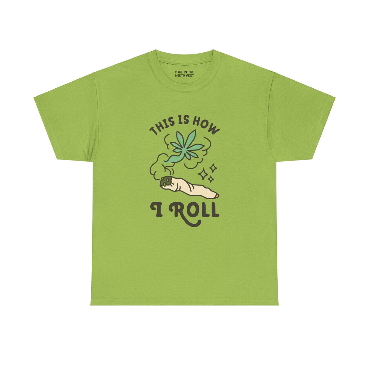 Green "This is How I Roll" tee with marijuana joint graphic for laid-back vibes