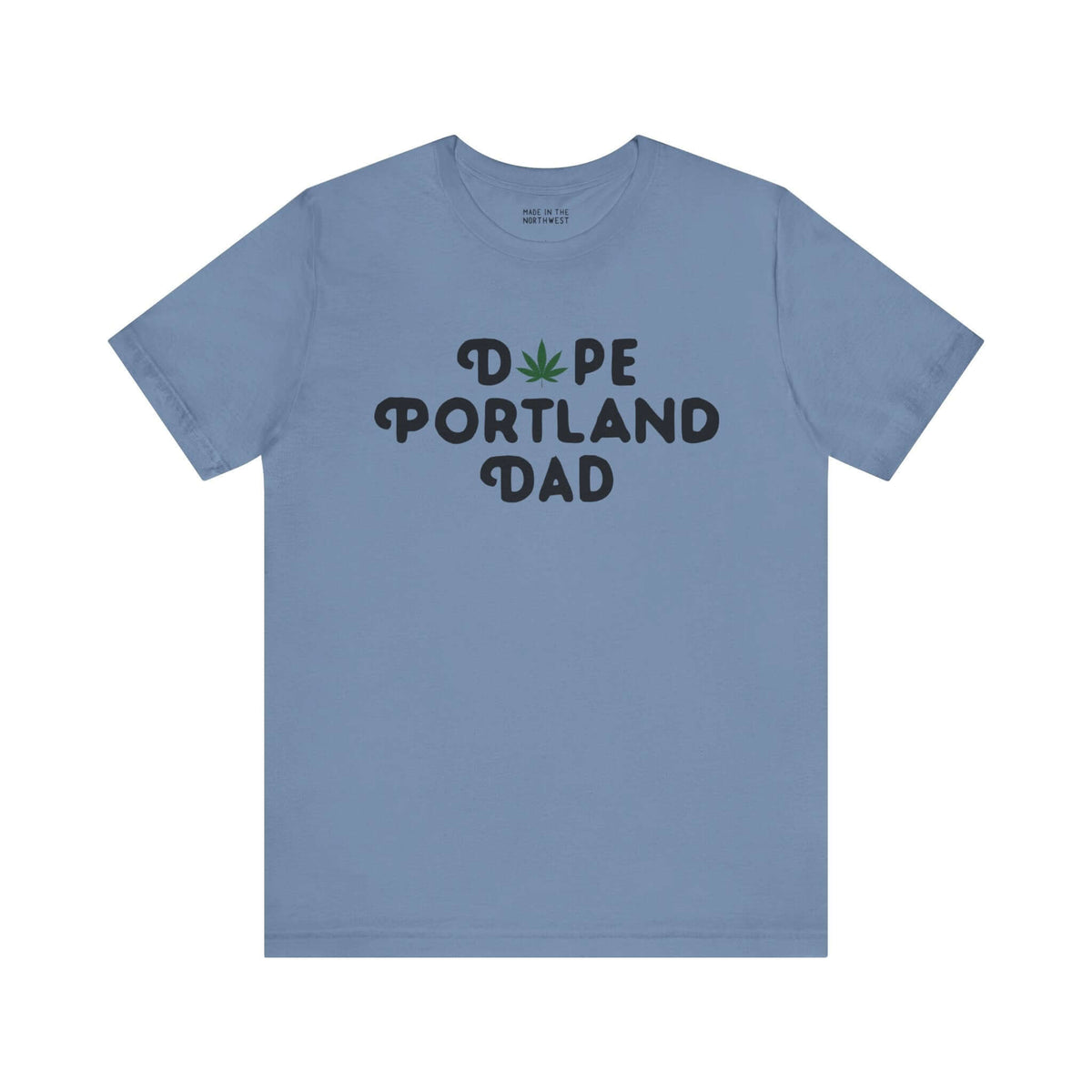 Blue "Dope Portland Dad" tee with marijuana leaf design, celebrating fatherhood and PDX pride.