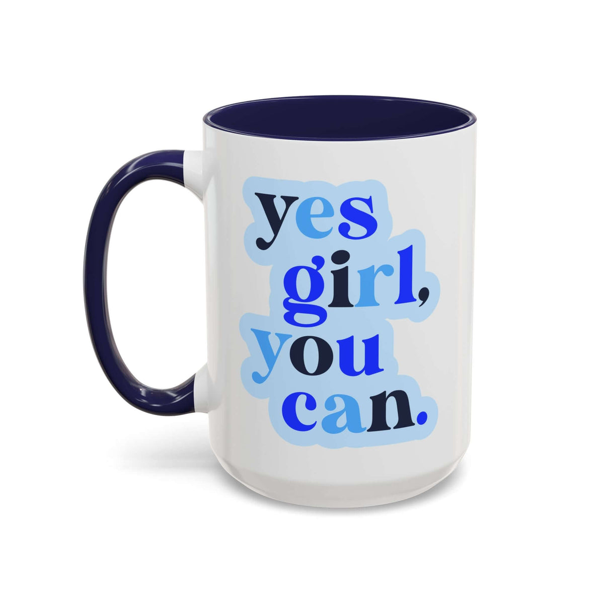 Yes Girl You Can Mug featuring bold blue typography on a white ceramic body with a deep-blue handle and interior.