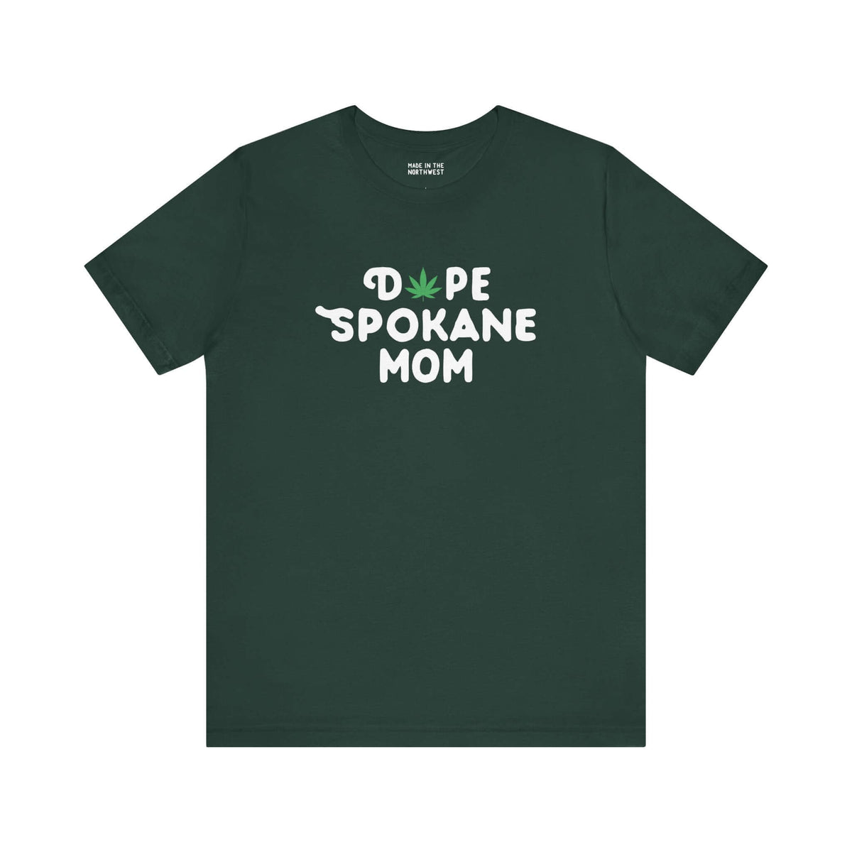 Dope Spokane Mom premium soft tee in dark green featuring a playful marijuana leaf in the text for cool moms.