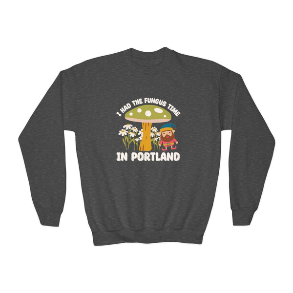 I Had the Fungus Time in Portland kids sweatshirt featuring a fun mushroom and gnome design for quirky kids.