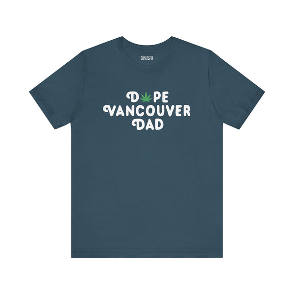 Dope Vancouver Dad Premium Soft Tee featuring marijuana leaf in place of 'O', celebrating local dad vibes.