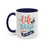 Life is Tough But So Are You Mug with navy handle and interior, featuring hand-lettered message.