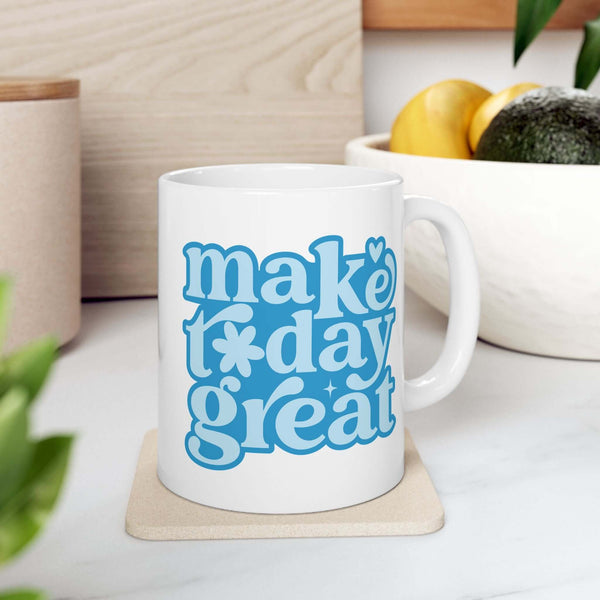 Make Today Great mug featuring vibrant blue typography on a cheerful ceramic cup, perfect for a bright start.
